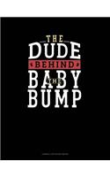 The Dude Behind The Baby Bump: Cornell Notes Notebook(1827 Cornell Notes Notebook)