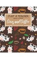 Teacher Planner Just A Teacher Who Loves Cows And Coffee