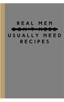 Real Men Usually Need Recipes