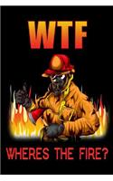 Wtf Wheres the Fire?: Firefighters Notebook