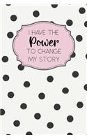 I Have the Power to Change My Story