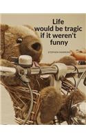 "Life would be tragic if it weren't funny": 110 Pages Motivational Notwbook with Quote by Stephen Hawking(2 Motivate Yourself)