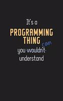 It's a Programming Thing You Can Understand
