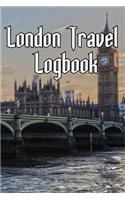 London Travel Notebook: Record Notes of Your London, England Sightseeing, UK Sights, Famous Roads, Pubs and Other Historical Sights