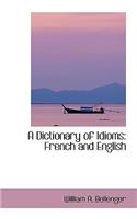 A Dictionary of Idioms