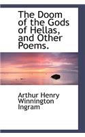 The Doom of the Gods of Hellas, and Other Poems.