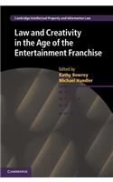 Law and Creativity in the Age of the Entertainment Franchise