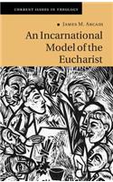 Incarnational Model of the Eucharist