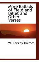 More Ballads of Field and Billet and Other Verses