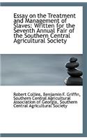 Essay on the Treatment and Management of Slaves