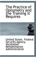 The Practice of Optometry and the Training It Requires: (English)