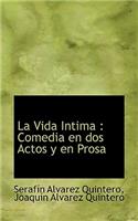La Vida Intima