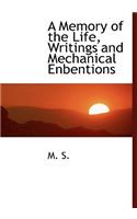 A Memory of the Life, Writings and Mechanical Enbentions