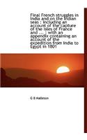 Final French Struggles in India and on the Indian Seas