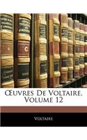 Oeuvres de Voltaire, Volume 12