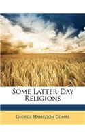 Some Latter-Day Religions
