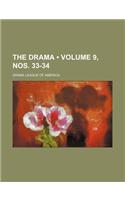 The Drama (Volume 9, Nos. 33-34)