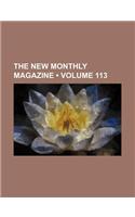 The New Monthly Magazine (Volume 113)