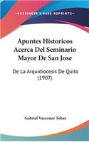 Apuntes Historicos Acerca del Seminario Mayor de San Jose