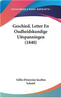 Geschied, Letter En Oudheidskundige Uitspanningen (1840)