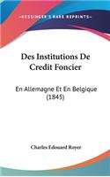 Des Institutions de Credit Foncier