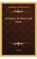 Acrostics, in Prose and Verse