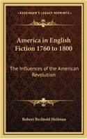 America in English Fiction 1760 to 1800