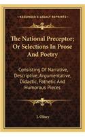 The National Preceptor; Or Selections In Prose And Poetry
