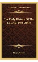 The Early History Of The Colonial Post Office