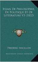 Essais De Philosophie, De Politique Et De Litterature V3 (1832)