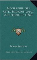 Biographie Des Abtes Servatus Lupus Von Ferrieres (1880)