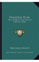 Paradise Row: Or A Broken Piece Of Old Chelsea (1906)