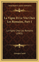 La Vigne Et Le Vin Chez Les Romains, Part 1