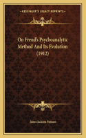 On Freud's Psychoanalytic Method And Its Evolution (1912)