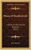 Phases Of Bradford Life