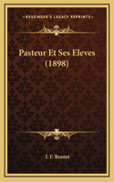 Pasteur Et Ses Eleves (1898)