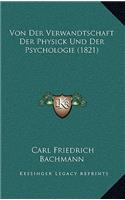 Von Der Verwandtschaft Der Physick Und Der Psychologie (1821)