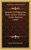 Epistola Ad Philippenses Paulo Auctori Vindicata Contra Baurium (1848)