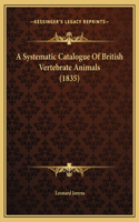 A Systematic Catalogue Of British Vertebrate Animals (1835)