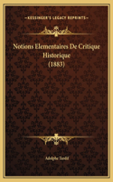 Notions Elementaires De Critique Historique (1883)