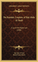 The Kasidah, Couplets, of Haji Abdu Al-Yazdi