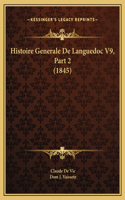 Histoire Generale De Languedoc V9, Part 2 (1845)