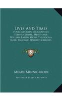 Lives and Times: Four Informal Biographies; Stephen Jumel, Merchant; William Eaton, Hero; Theodosia Burr, Prodigy; Edmond Charles Genet, Citizen (Large Print Edition