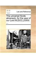The universal Scots almanack, for the year of our Lord M, DCC, LXXXI. ...