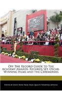 Off the Record Guide to the Academy Awards