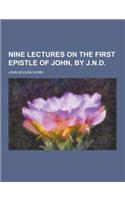 Nine Lectures on the First Epistle of John, by J.N.D: (English)