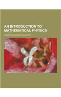 An Introduction to Mathematical Physics