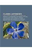 Clanes Japoneses: Clan Fujiwara, Clan Hosokawa, Clan H J, Clan Minamoto, Clan Nabeshima, Clan Shimazu, Clan Taira, Clan Tokugawa