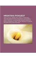Hrvatska Povijest: Josip Filipovi, Raspad Sfrj, Pokolj U Bleiburgu, Hrvatsko Dr Avno Pravo, Peja Evi I, Velika Srbija, Hrvati, Fe Teti I