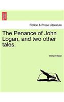 The Penance of John Logan, and Two Other Tales.: (English)